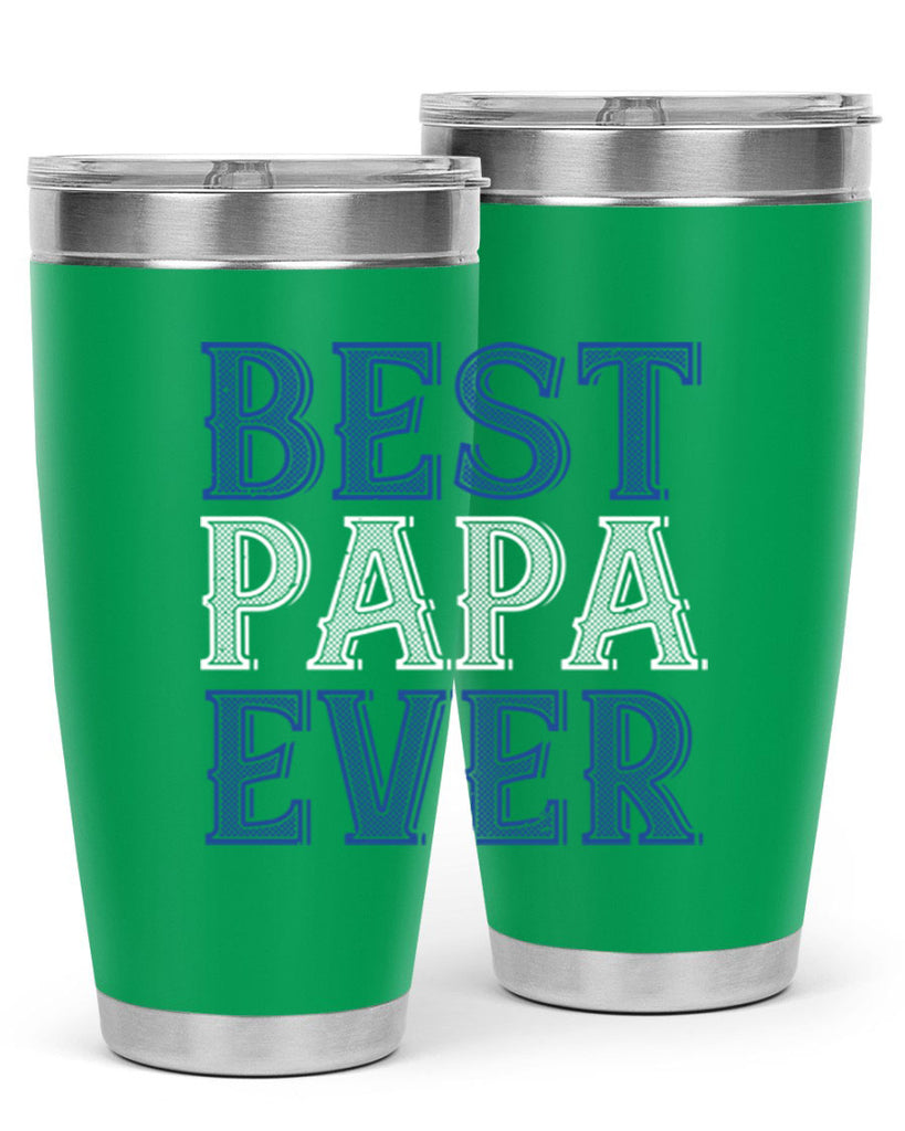 best papa ever 48#- grandpa - papa- Tumbler