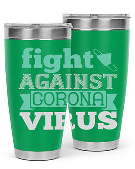 fight against corona virus Style 40#- corona virus- Tumbler
