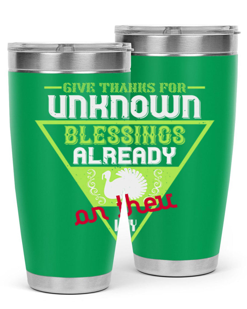 give thanks for unknown blessings already on their way 42#- thanksgiving- Tumbler