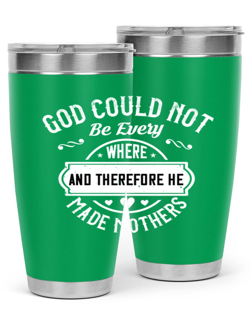 god could not be everywhere 82#- mothers day- Tumbler