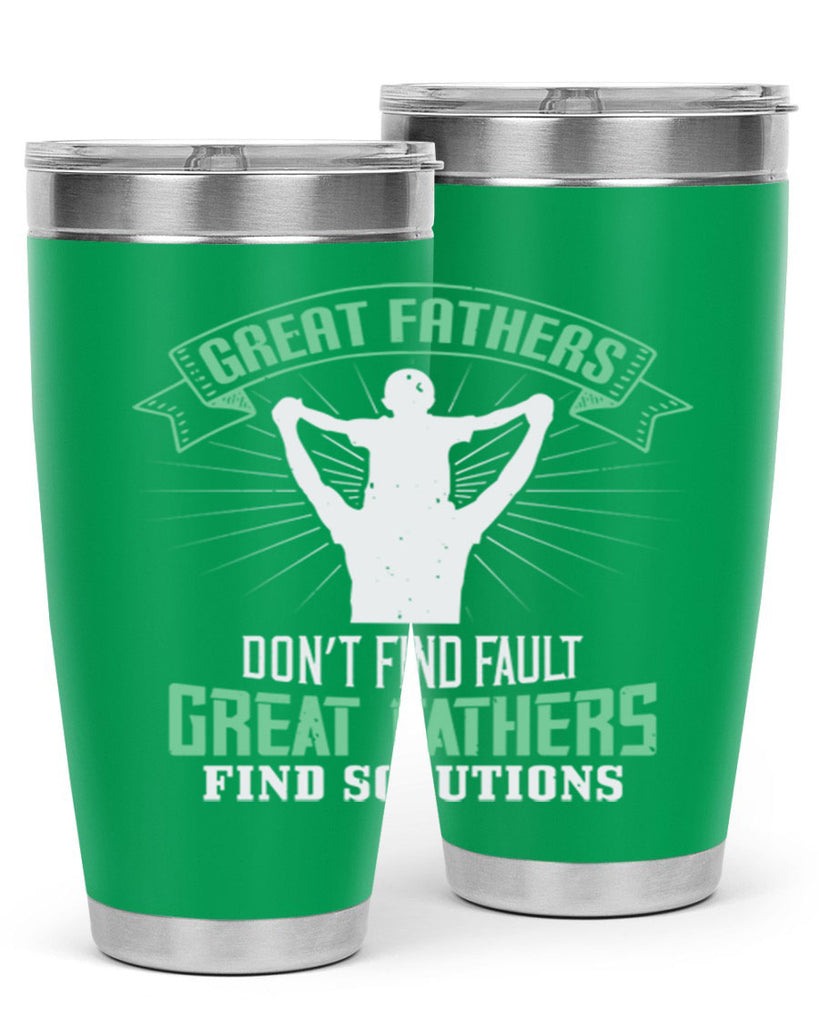 great fathers don’t find fault 218#- fathers day- Tumbler