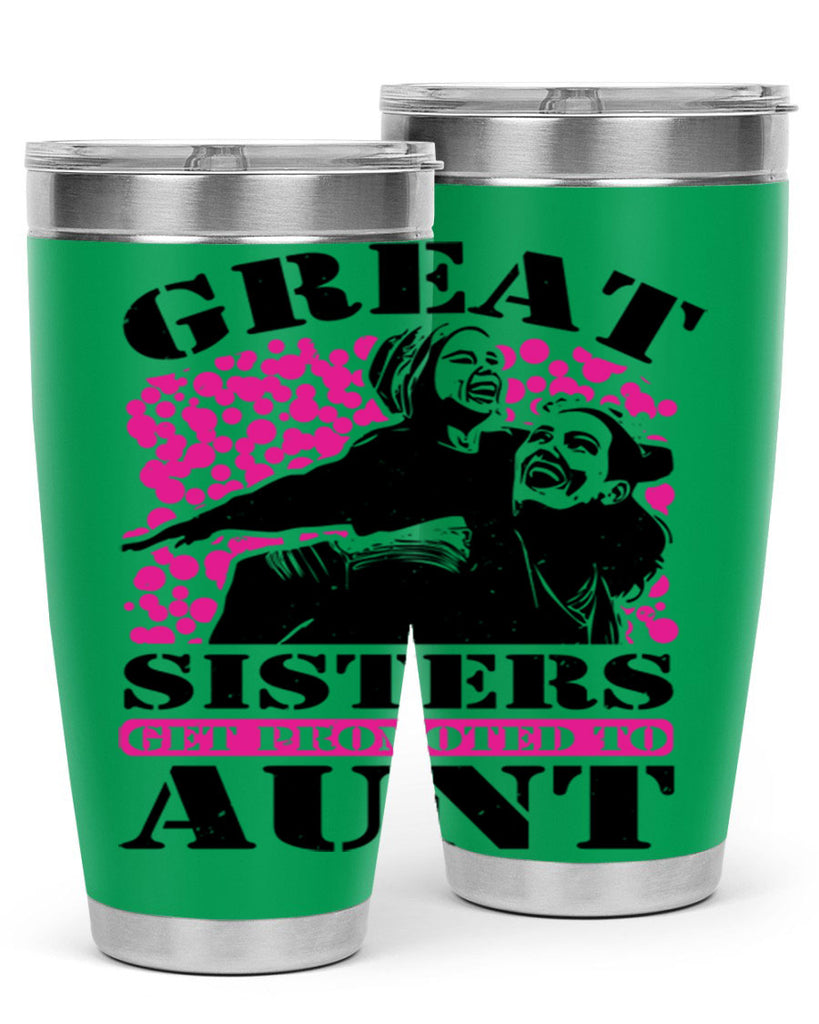 great sisters get promoted to aunt 83#- mothers day- Tumbler