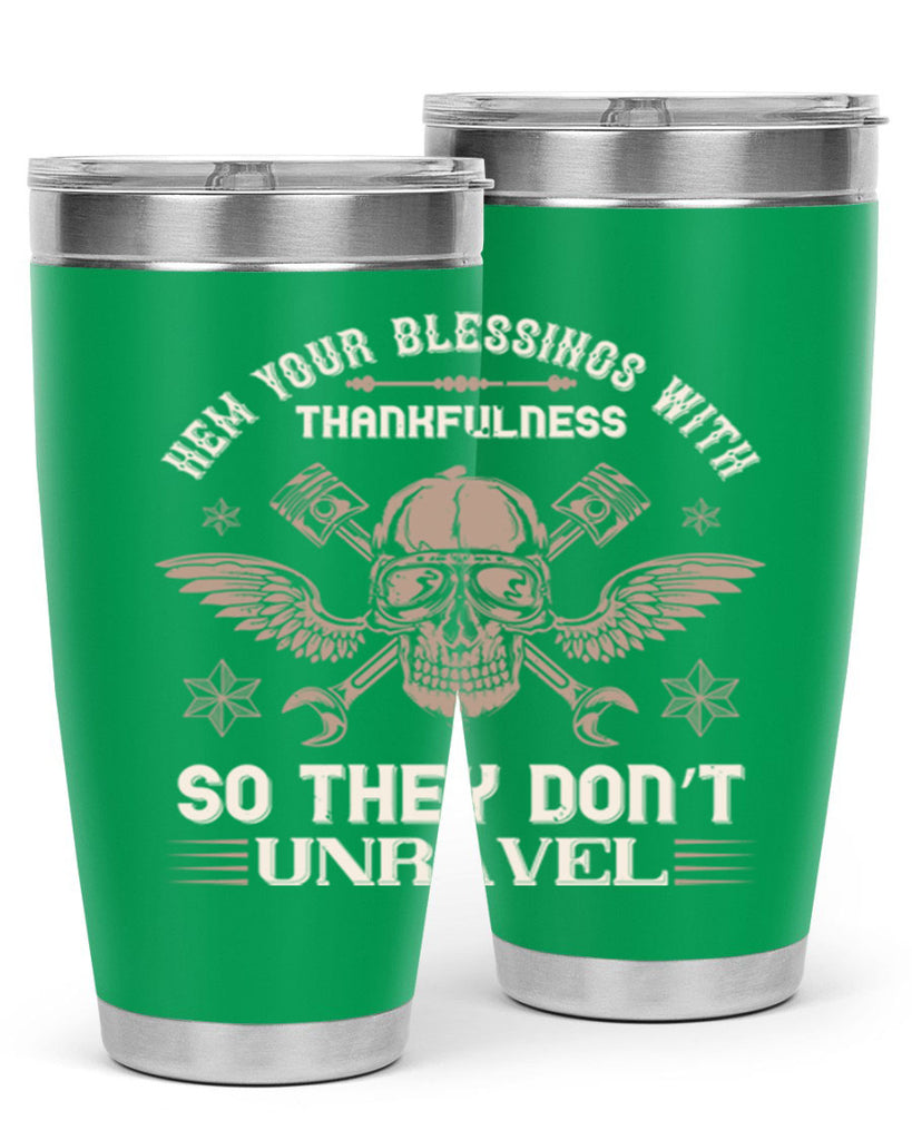 hem your blessings with thankfulness so they don’t unravel 34#- thanksgiving- Tumbler