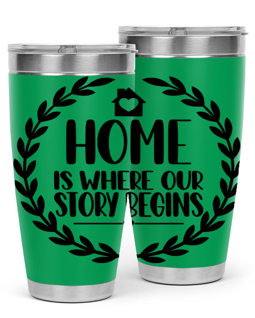 home is where our story begins 13#- home- Tumbler