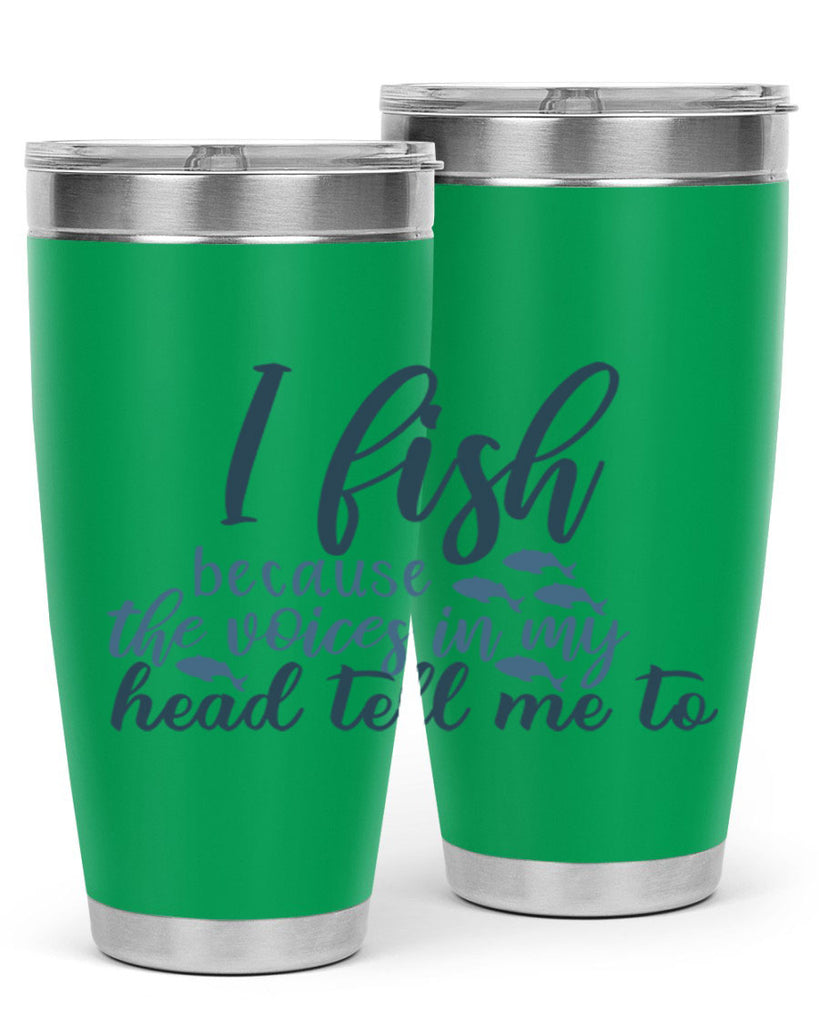 i fish because the voices 113#- fishing- Tumbler