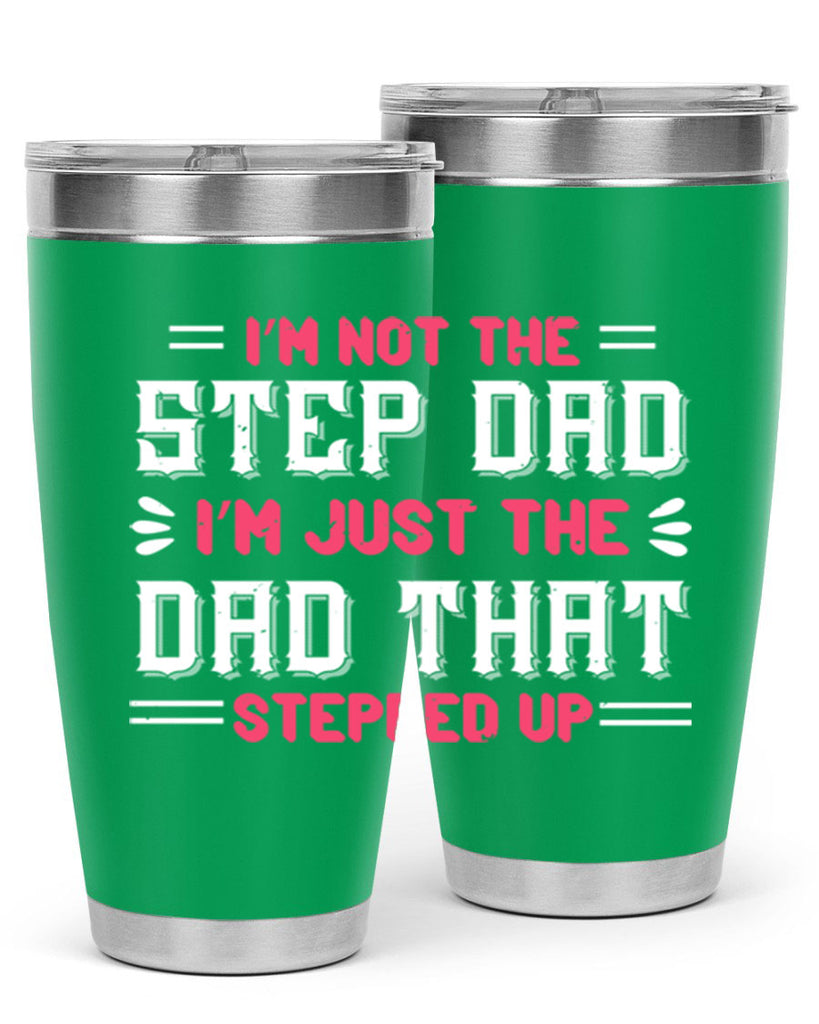 im not the step dad im just the dad 34#- grandpa - papa- Tumbler