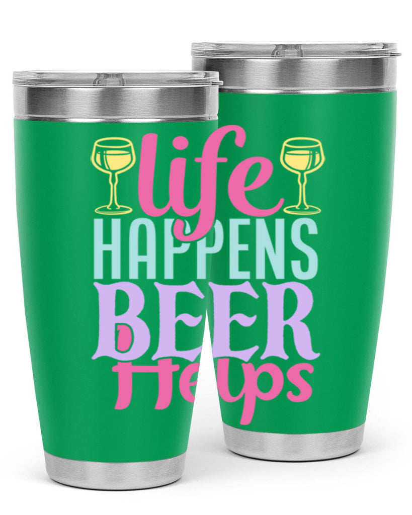 life happens beer helps 141#- beer- Tumbler