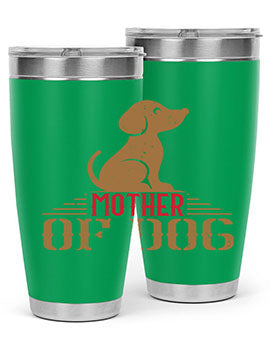 mother of dog Style 159#- dog- Tumbler