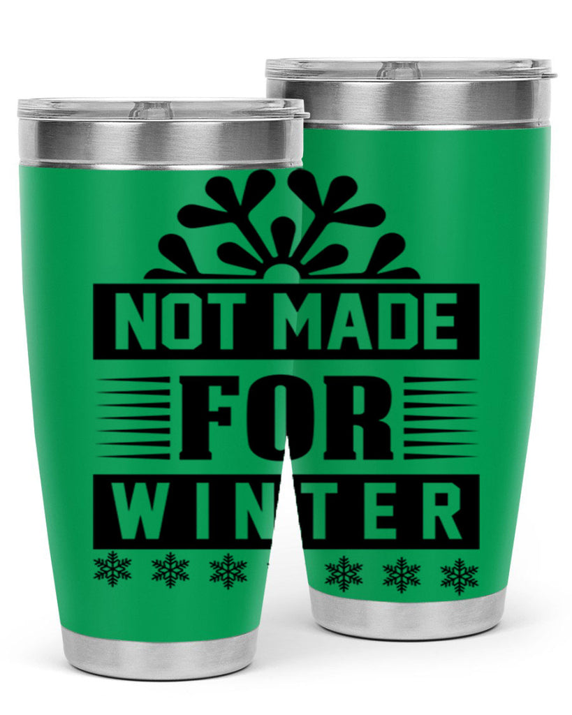 not made for winter 328#- winter- Tumbler