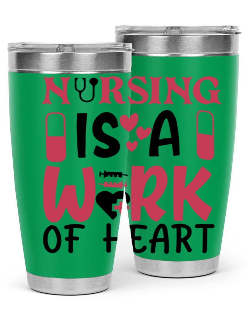 nursing is a work of heart Style Style 69#- nurse- tumbler