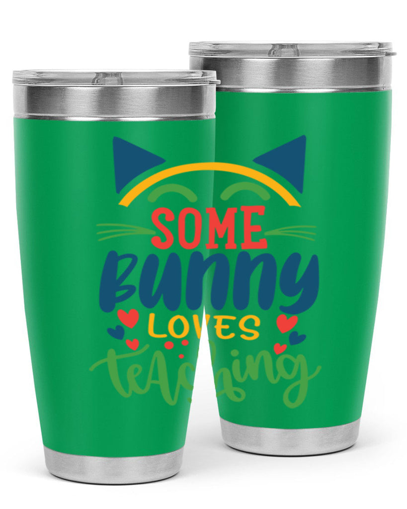 some bunny loves teaching Style 149#- teacher- tumbler