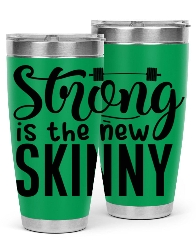 strong is the new skinny 11#- gym- Tumbler