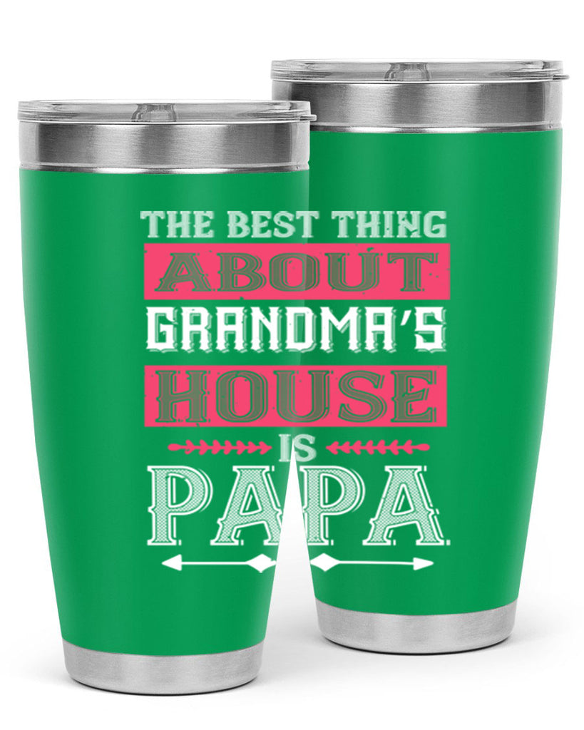 the best thing about grandmas 7#- grandpa - papa- Tumbler