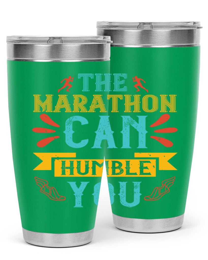 the marathon can humble you 14#- running- Tumbler