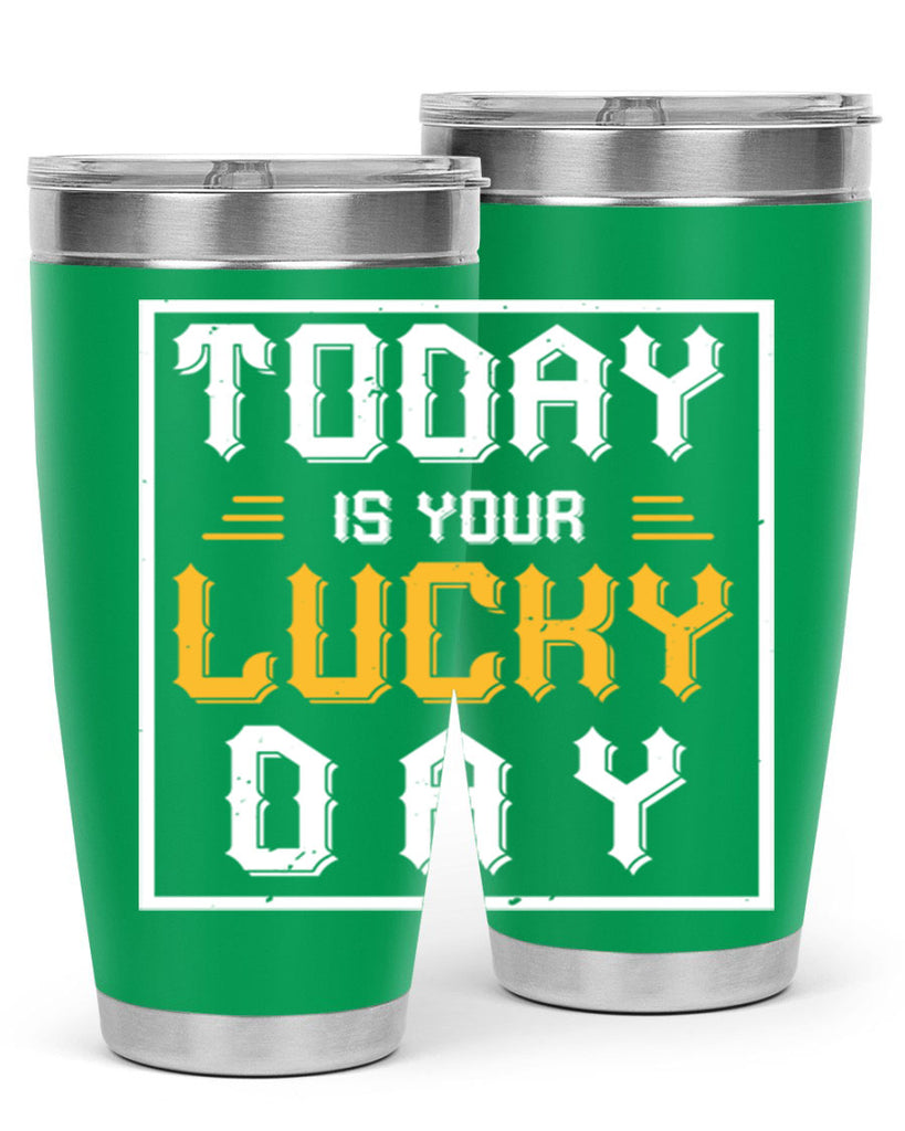today is your lucky day 5#- beer- Tumbler