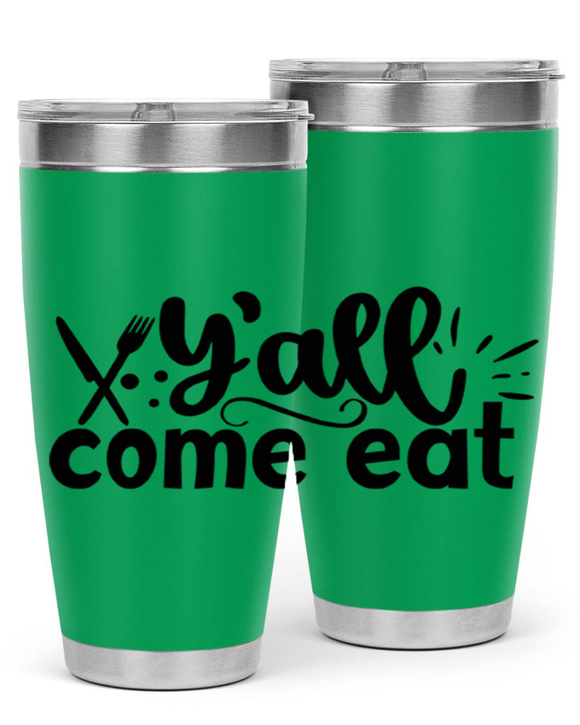 yall come eat 66#- kitchen- Tumbler