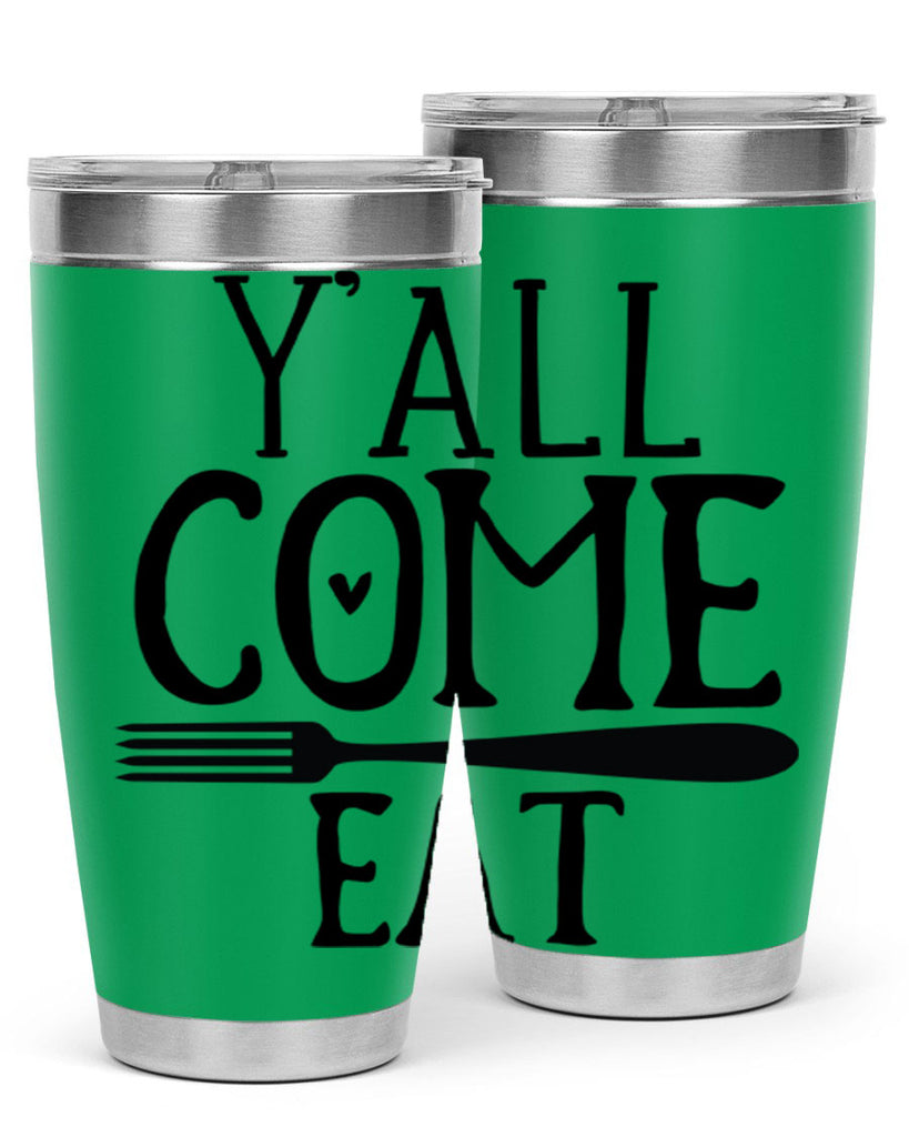 yall come eat 67#- kitchen- Tumbler