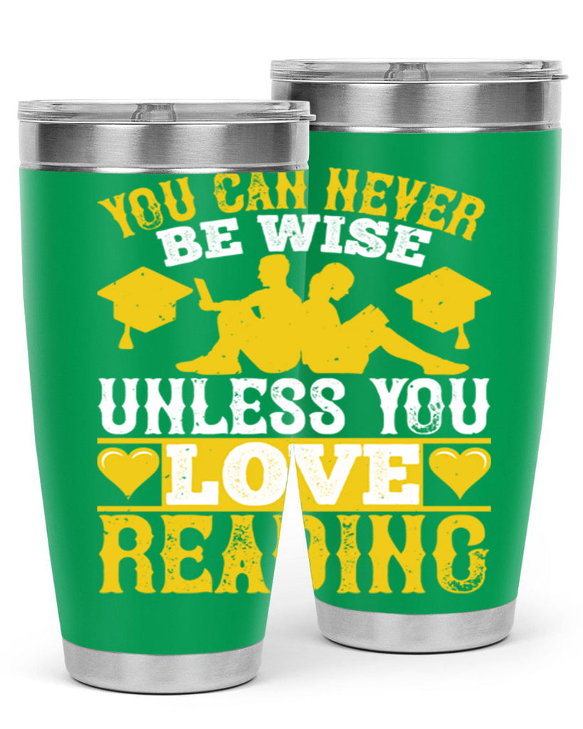 you can never be wise unless you love reading 1#- reading- Tumbler