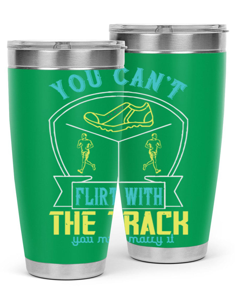 you can’t flirt with the track you must marry it 2#- running- Tumbler