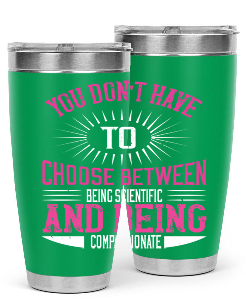 you don’t have to choose between 107#- vegan- Tumbler