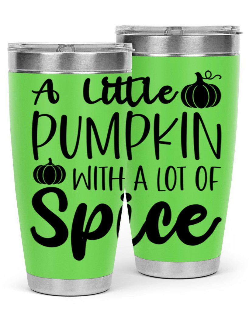 A Little Pumpkin With A Lot Of Spice 1#- fall- Tumbler