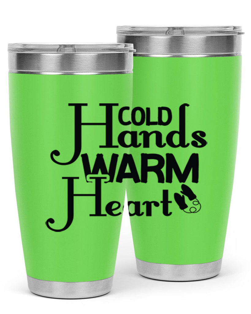 Cold Hands Warm Heart 48#- winter- Tumbler