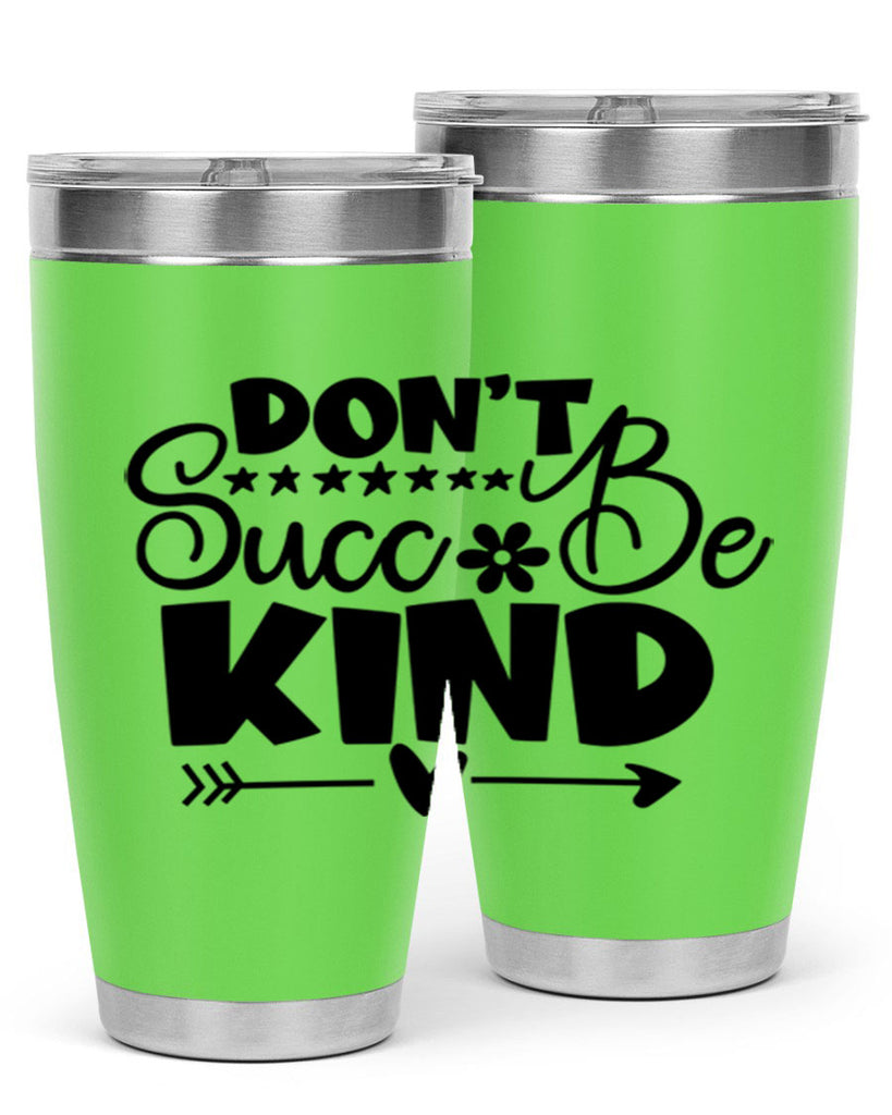 Dont Succ Be Kind 94#- winter- Tumbler