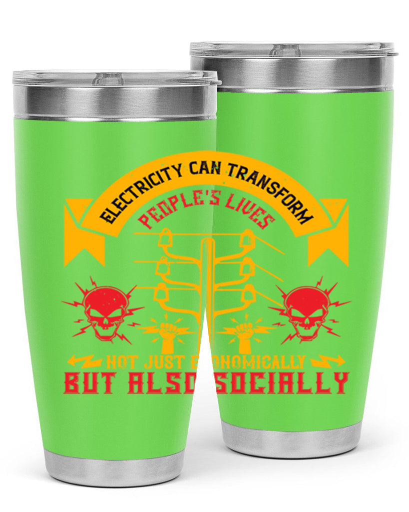 Electricity can transfrom peoples lives not just economically but also socially Style 51#- electrician- tumbler