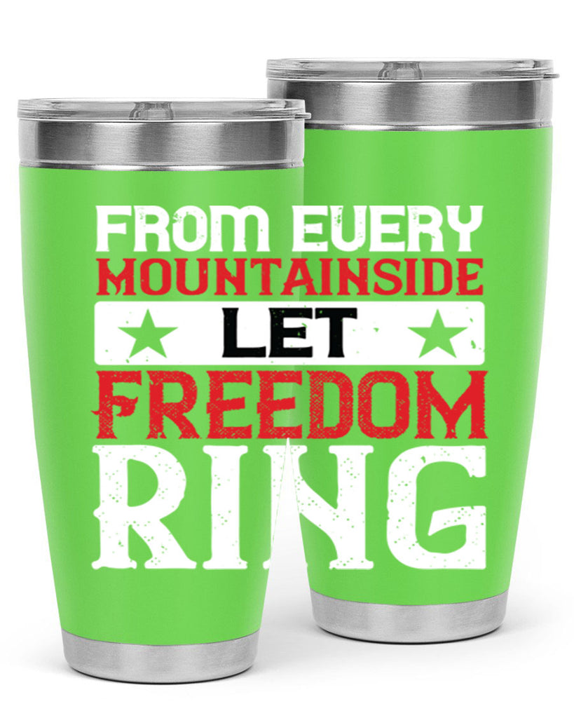 From every mountainside Let Freedom ring Style 92#- Fourt Of July- Tumbler