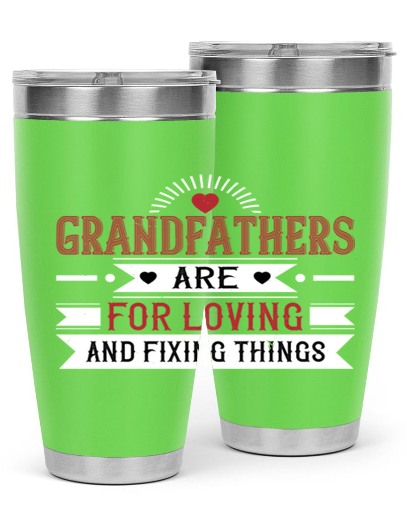 Grandfathers are for loving and fixing things 54#- grandpa - papa- Tumbler
