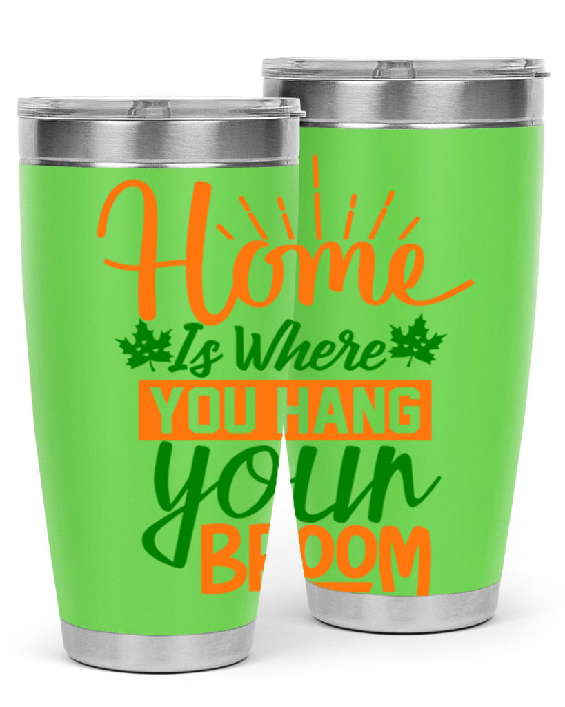 Home is Where You Hang Your Broom 314#- fall- Tumbler