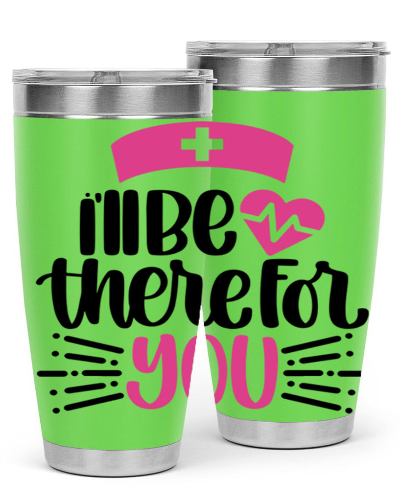 Ill Be There For You Style Style 161#- nurse- tumbler