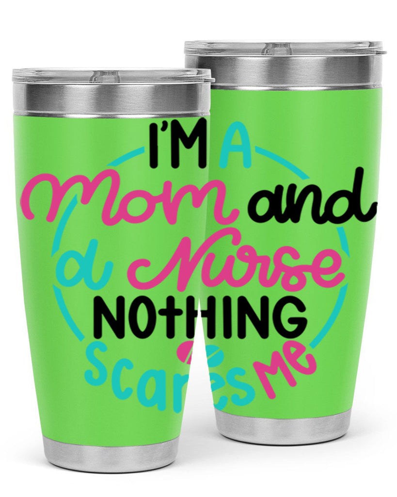 Im A Mom And A Nurse Nothing Style Style 158#- nurse- tumbler