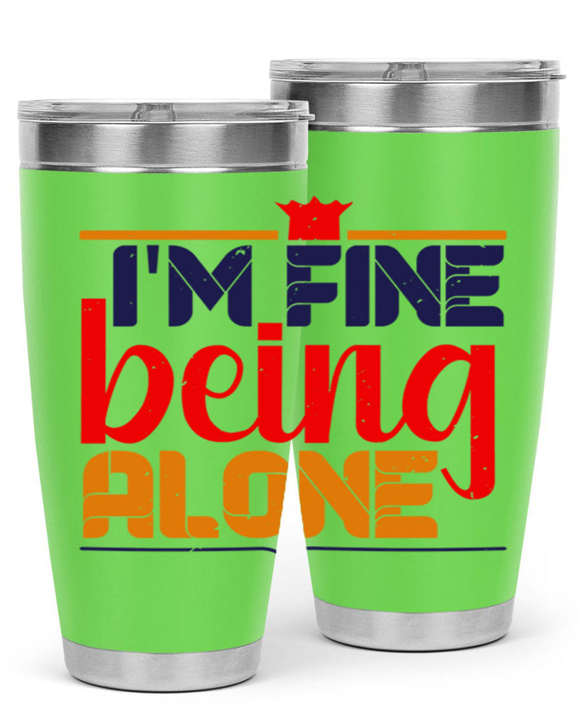 Im fine being alone 36#- chess- Tumbler