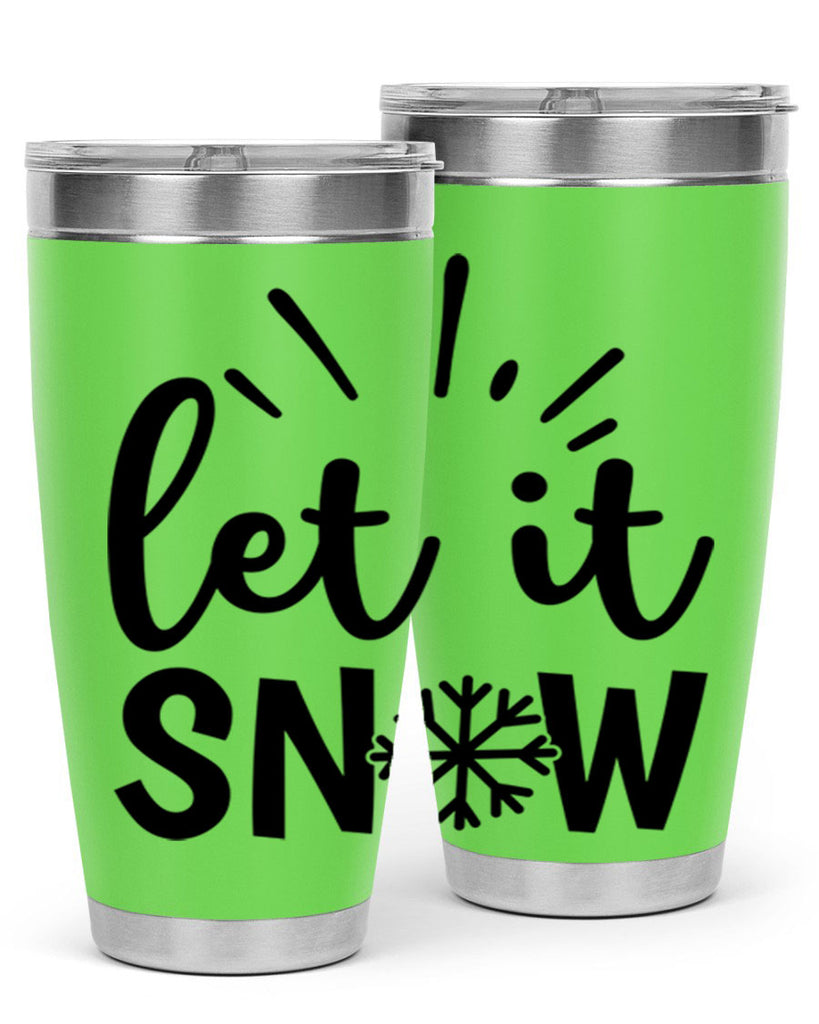 Let It Snow 283#- winter- Tumbler