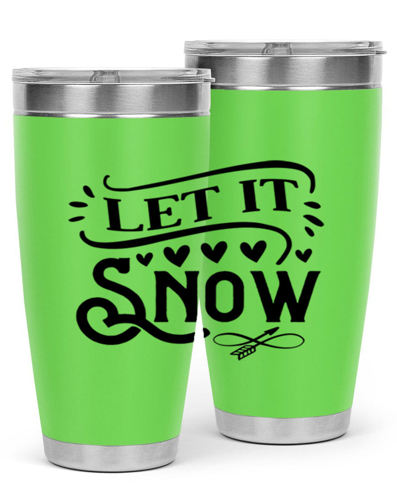 Let It Snow 284#- winter- Tumbler