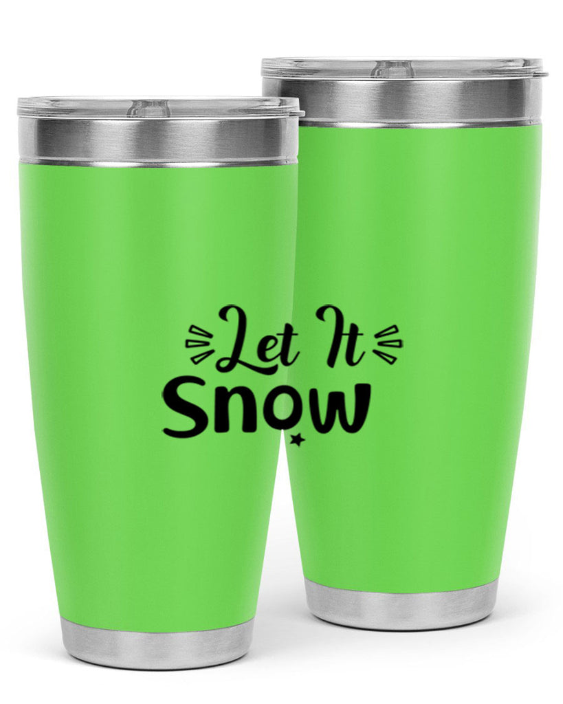 Let It Snow 285#- winter- Tumbler