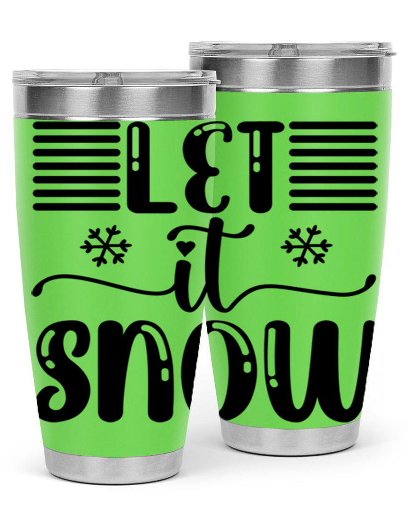 Let It Snow 293#- winter- Tumbler