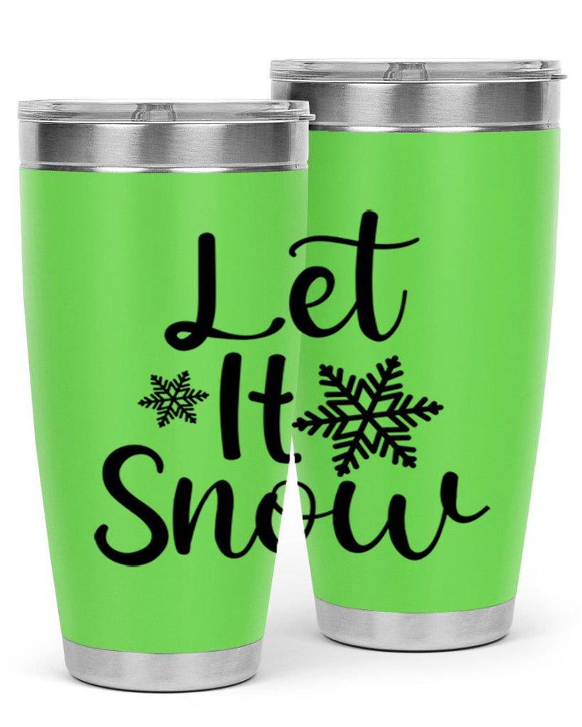 Let It Snow 294#- winter- Tumbler