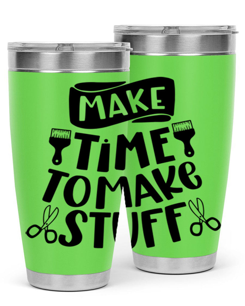 Make Time To Make Stuff 12#- crafting- Tumbler