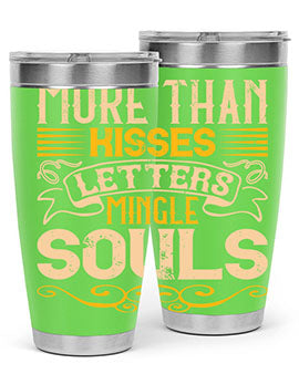 More than kisses letters mingle souls Style 29#- dog- Tumbler