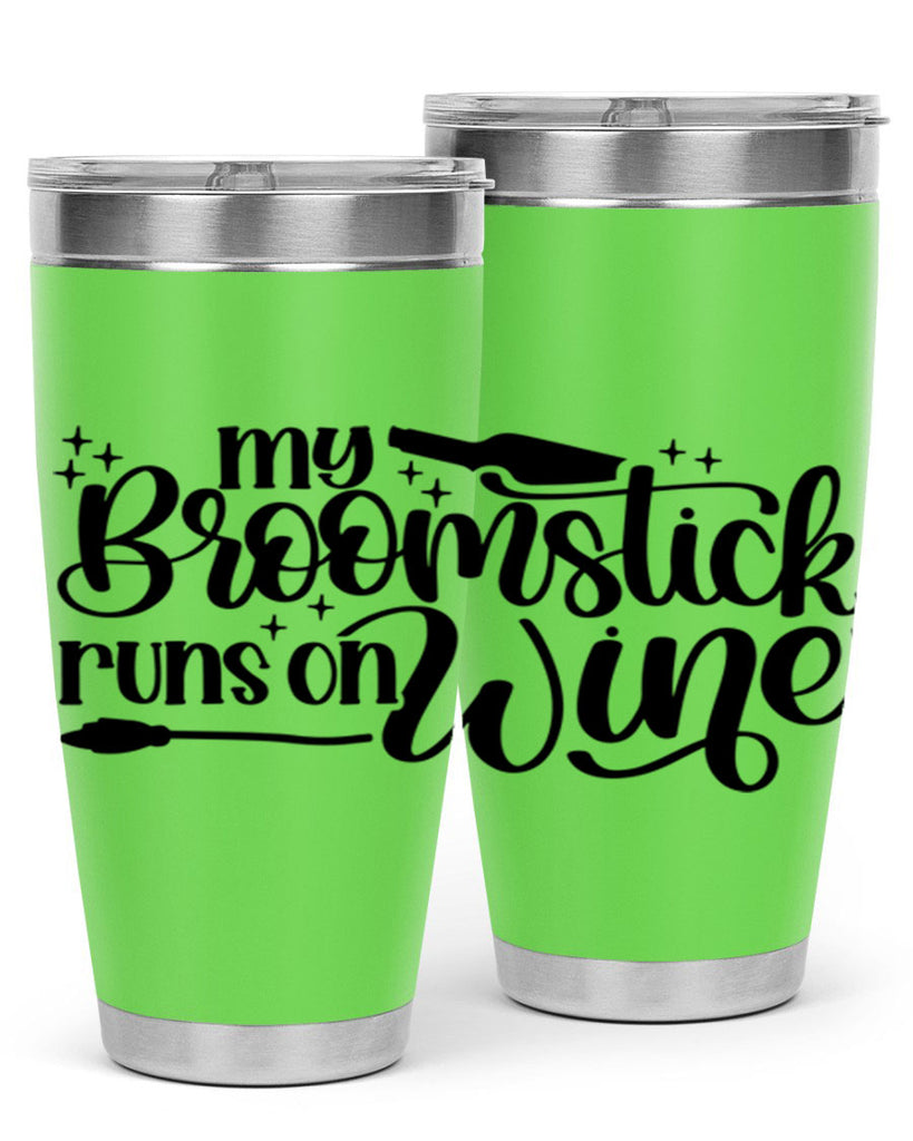 My Broomstick Runs On Wine Style 34#- make up- Tumbler