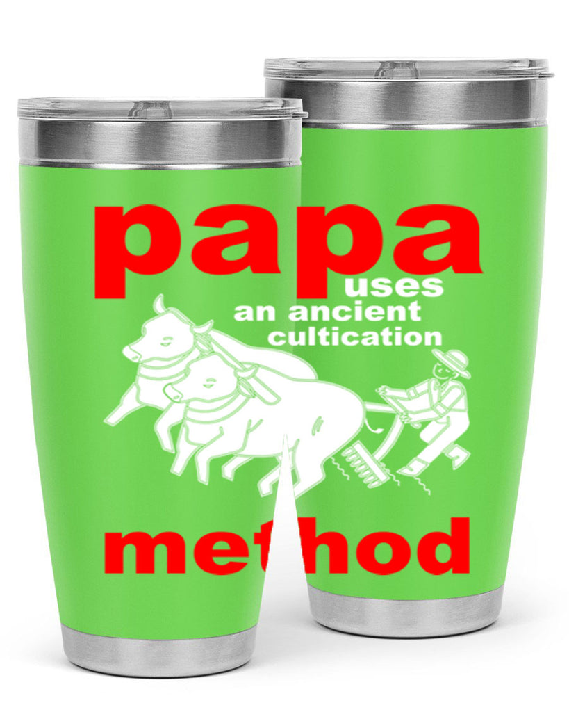 PAPA USES an ancient 113#- grandpa - papa- Tumbler