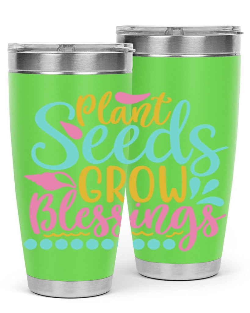 Plant seeds grow blessings Style 57#- summer- Tumbler