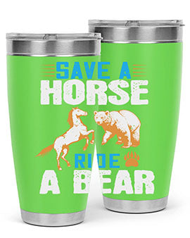 Save a horse, ride a bear 27#- Bears- Tumbler