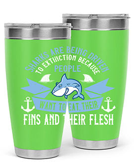 Sharks are being driven to extinction because people want to eat their Style 40#- shark  fish- Tumbler