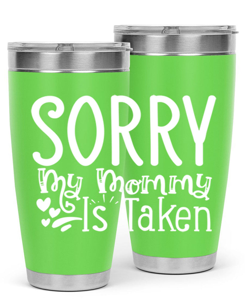Sorry My Mommy Is Taken Style 8#- aunt- Tumbler