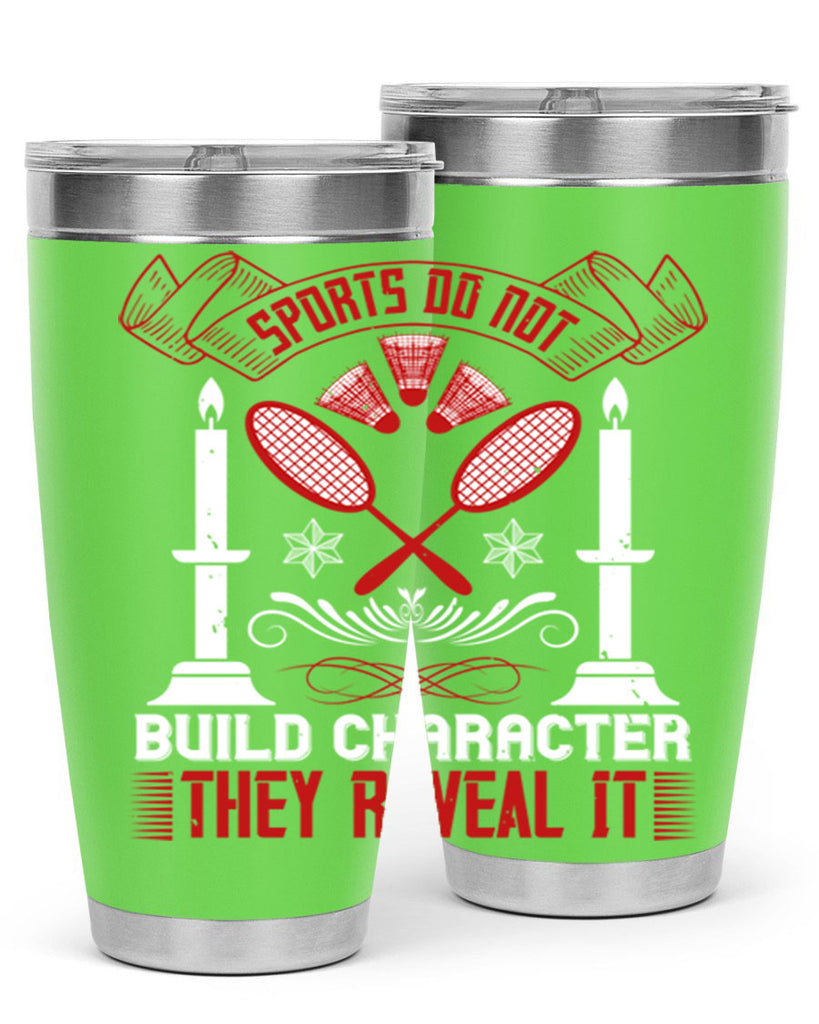 Sports do not build character They reveal it Style 19#- coaching- tumbler