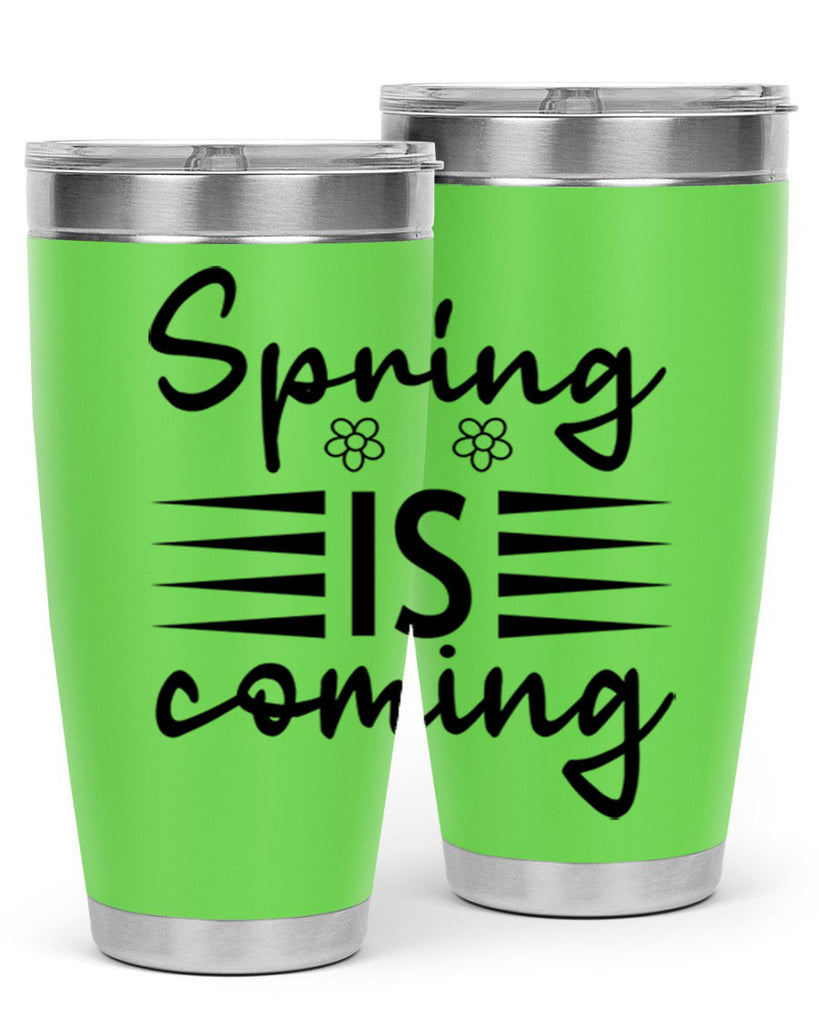 Spring is coming  495#- spring- Tumbler