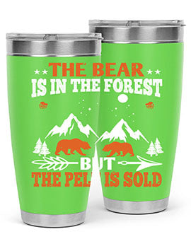 The bear is in the forest, but the pelt is soldd 31#- Bears- Tumbler